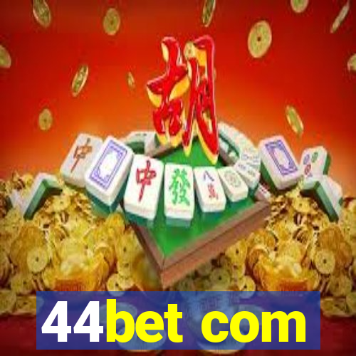 44bet com